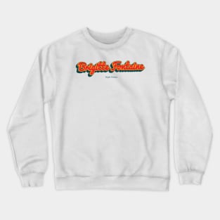 Brigitte Fontaine Crewneck Sweatshirt